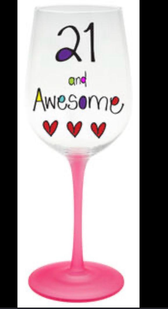 21 and Awesome wine glass with colourful lettering, red hearts and pink stem and base